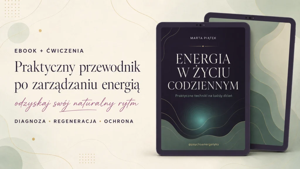 Energia w codziennym życiu, praktyczne techniki na każdy dzień + karty pracy