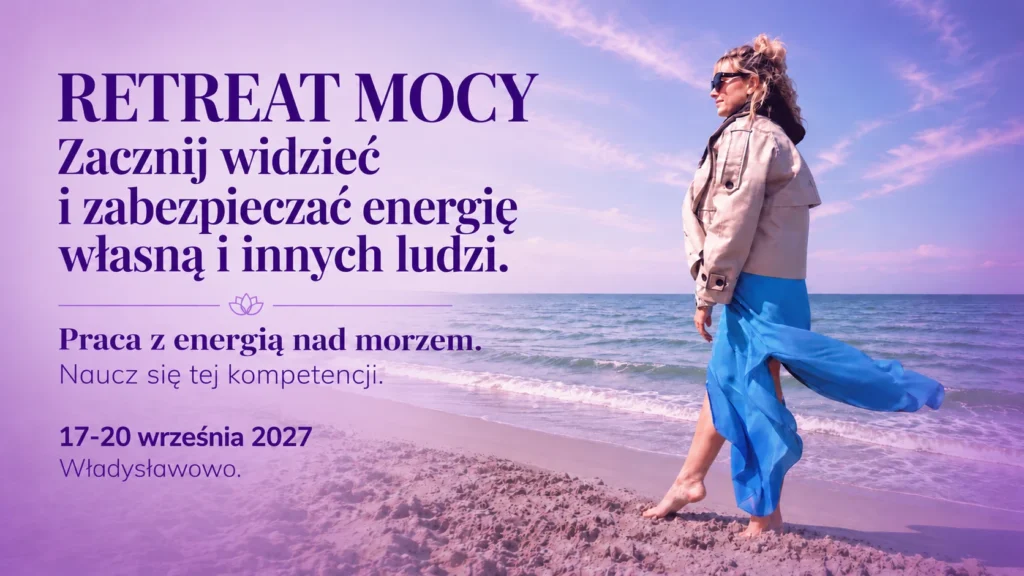 RETREAT MOCY: PRACA Z ENERGIĄ NAD MORZEM
